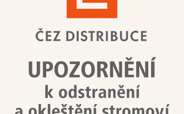 UPOZORNĚNÍ k odstranění a okleštění stromoví a jiných porostů UPOZORNĚNÍ k odstranění a okleštění stromoví a jiných porostů